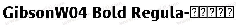 GibsonW04 Bold Regula字体转换